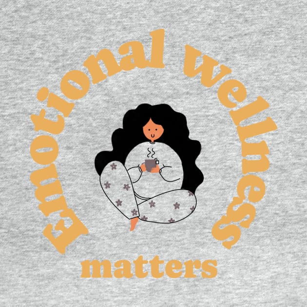 Emotional wellness matters emotional mental health by SoulfulT